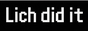 Lich Did It Badge